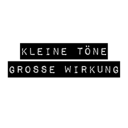 Podcast thumbnail for Kleine Töne - große Wirkung