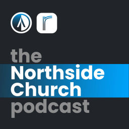 Podcast thumbnail for Northside Church Podcast