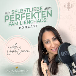 Podcast thumbnail for Mit Selbstliebe zum perfekten Familienchaos