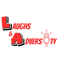 Podcast thumbnail for Laughs and Adversity