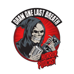 Podcast thumbnail for Draw One Last Breath Horror Podcast
