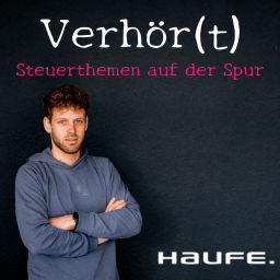 Podcast thumbnail for Verhör(t) - Steuerthemen auf der Spur