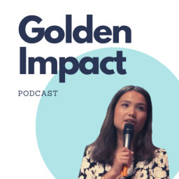 Podcast thumbnail for Golden Impact Podcast