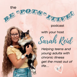 Podcast thumbnail for Be "POTS"itive! - with Sarah Reid