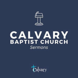 Podcast thumbnail for Calvary Baptist Church | Dothan, Alabama