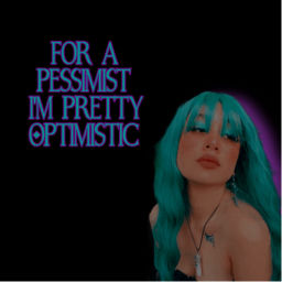 Podcast thumbnail for For A Pessimist I’m Pretty Optimistic