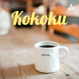 Podcast thumbnail for Kokoku