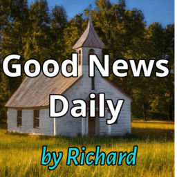 Podcast thumbnail for Good News Daily by Richard