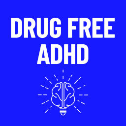 Podcast thumbnail for Drug Free ADHD
