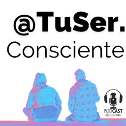 Podcast thumbnail for Tu Ser Consciente