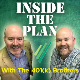 Podcast thumbnail for Inside The Plan With The 401(k) Brothers