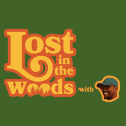 Podcast thumbnail for Lost In The Woods With Fames