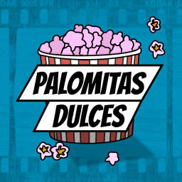 Podcast thumbnail for Palomitas Dulces