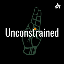 Podcast thumbnail for Unconstrained