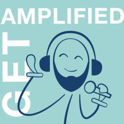 Podcast thumbnail for Get Amplified