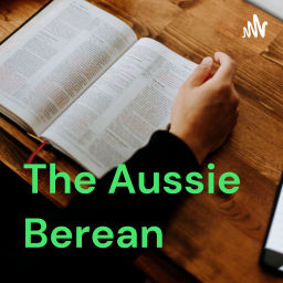 Podcast thumbnail for The Aussie Berean