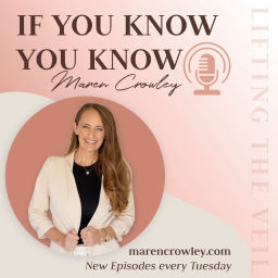 Podcast thumbnail for If You Know You Know with Maren Crowley