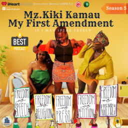 Podcast thumbnail for Mz.Kiki Kamau- My First Amendment
