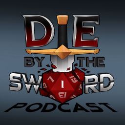 Podcast thumbnail for Die by the Sword Podcast