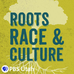 Podcast thumbnail for Roots, Race & Culture