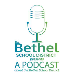 Podcast thumbnail for The Bethel School District Presents: A Podcast About the Bethel School District