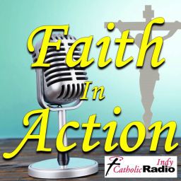 Podcast thumbnail for Catholic Radio Indy Faith in Action