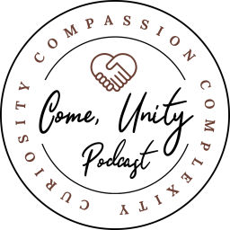 Podcast thumbnail for Come, Unity