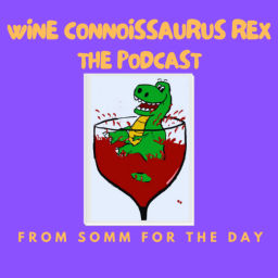 Podcast thumbnail for Wine Connoissaurus Rex
