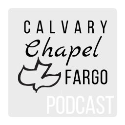 Podcast thumbnail for Calvary Chapel Fargo