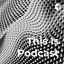Podcast thumbnail for This Is Podcast
