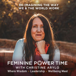 Podcast thumbnail for Feminine Power Time with Christine Arylo