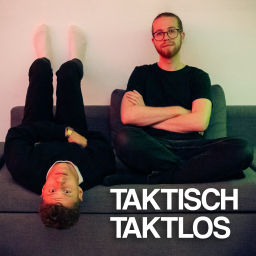 Podcast thumbnail for Taktisch Taktlos