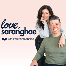 Podcast thumbnail for Love, Saranghae with Peter & Andrea