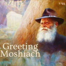 Podcast thumbnail for Greeting Moshiach