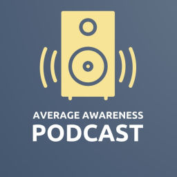 Podcast thumbnail for Average Awareness
