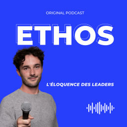 Podcast thumbnail for ETHOS - L'éloquence des leaders 🗣️