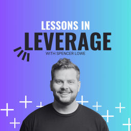 Podcast thumbnail for Lessons in Leverage