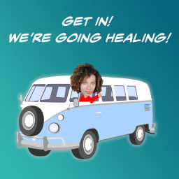 Podcast thumbnail for Get In! We're Going Healing!
