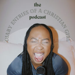 Podcast thumbnail for Diary entries of a Christian girl with Nyeleti Sketana