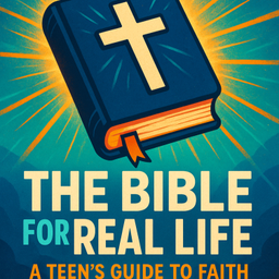 Podcast thumbnail for The Bible For Real Life: A Teen's Guide to Faith