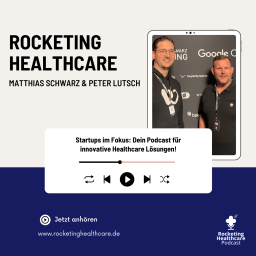 Podcast thumbnail for Rocketing Healthcare: Startups & Innovationen im Gesundheitswesen