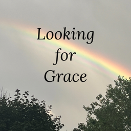 Podcast thumbnail for Looking for Grace