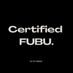 Podcast thumbnail for Certified FUBU