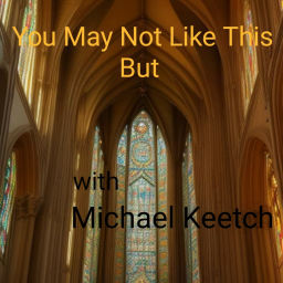 Podcast thumbnail for You May Not Like This, But...