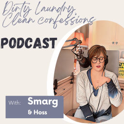 Podcast thumbnail for Dirty Laundry, Clean Confessions