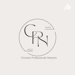 Podcast thumbnail for Christian Professionals Network (CPN)