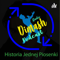 Podcast thumbnail for Radio Dimash Historia Jednej Piosenki - History of One Song