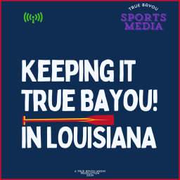 Podcast thumbnail for Keeping It True Bayou! In Louisiana