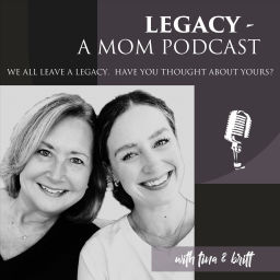 Podcast thumbnail for Legacy - A Mom Podcast