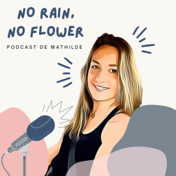 Podcast thumbnail for No rain, no flower 🌧🌷